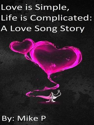 cover image of Love is Simple, Life is Complicated